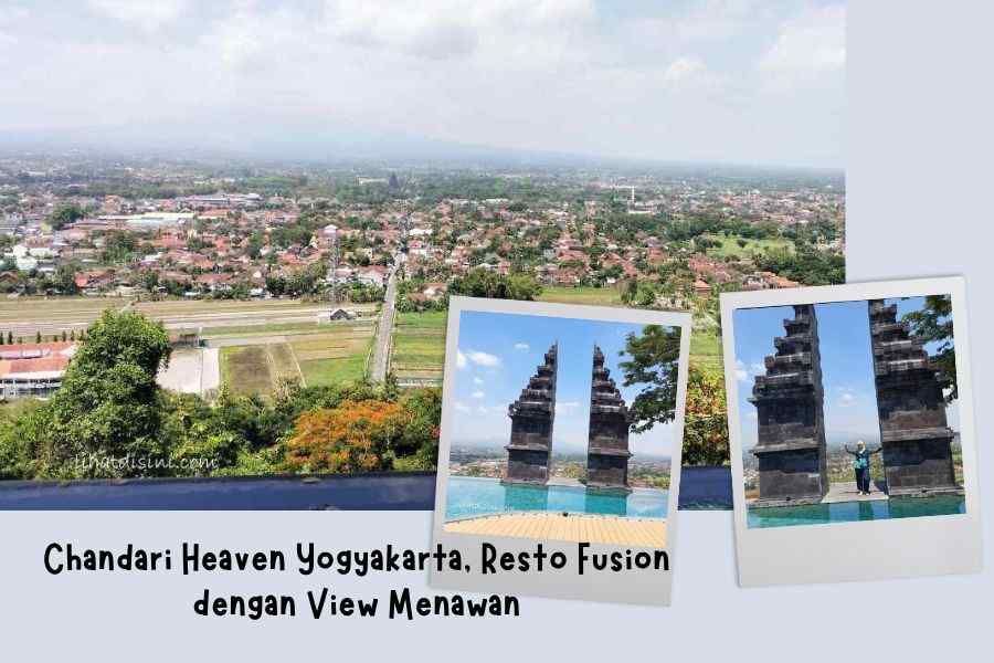 Chandari Heaven Yogyakarta, Resto Fusion dengan View Menawan