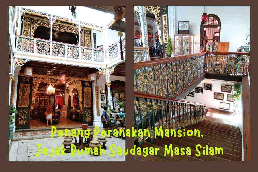 Penang Peranakan Mansion, Jejak Rumah Saudagar Masa Silam