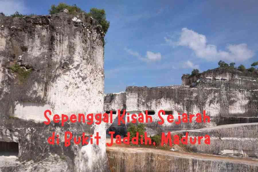 Sepenggal Kisah Sejarah di Bukit Jaddih, Madura